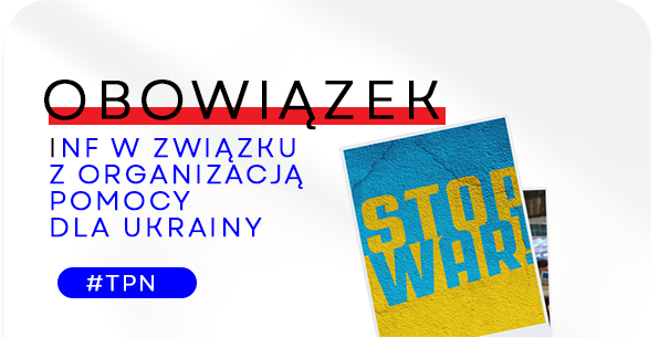 Obowiązek informacyjny w&nbsp;związku z&nbsp;organizacją pomocy dla Ukrainy