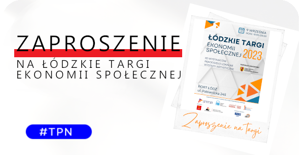 Zaproszenie na&nbsp;Łódzkie Targi Ekonomii Społecznej