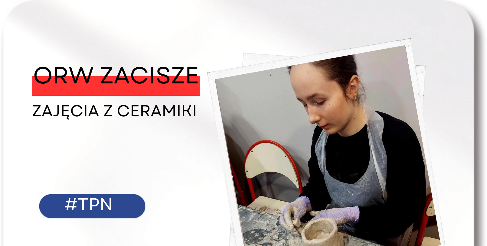 Praca w&nbsp;glinie ORW „Zacisze”