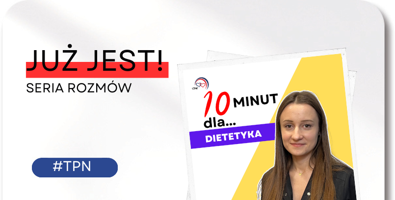 10 minut dla… dietetyka
