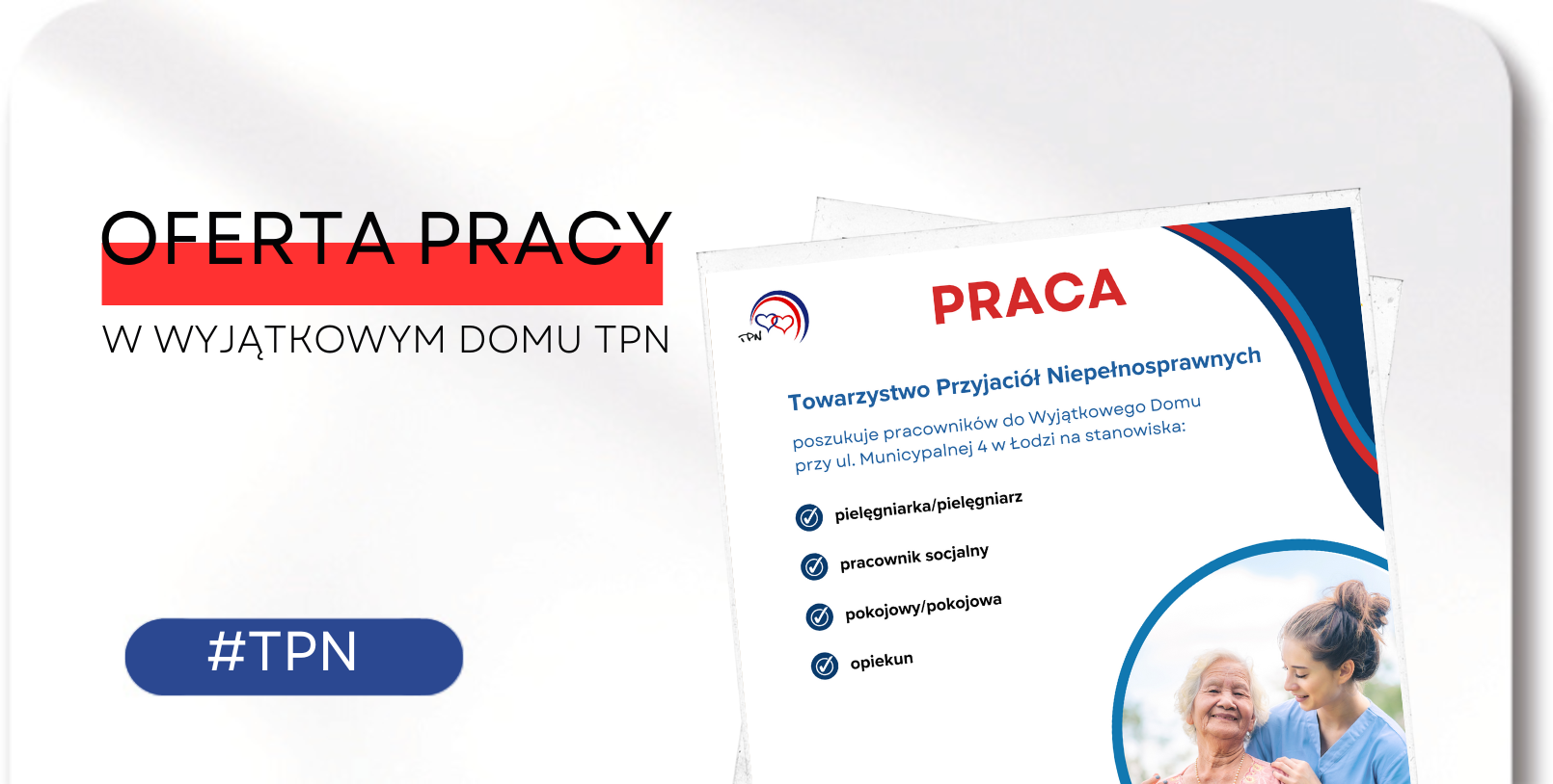 Oferty pracy w&nbsp;Wyjątkowym Domu TPN