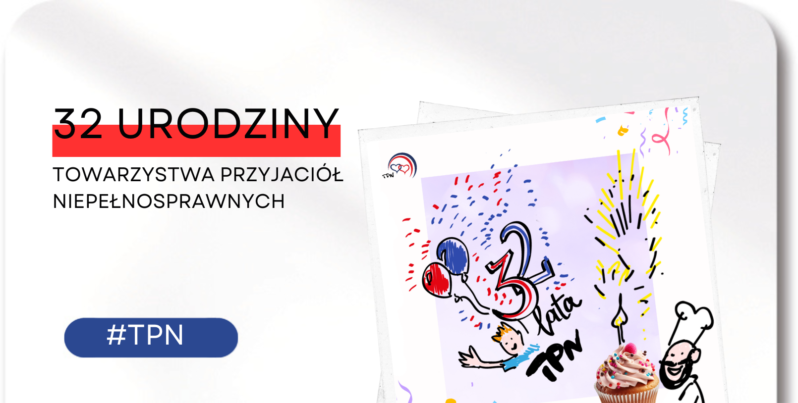 32 urodziny Towarzystwa Przyjaciół Niepełnosprawnych