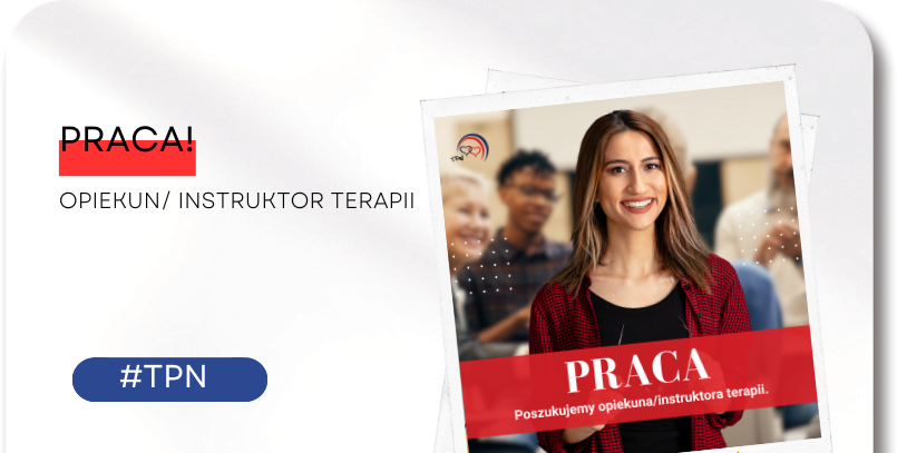Praca- opiekun/instruktor terapii