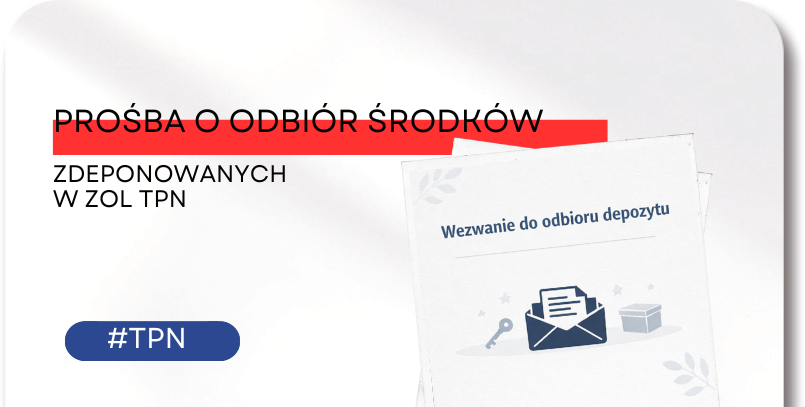 Wezwanie do&nbsp;odbioru depozytu w&nbsp;Zakładzie Opiekuńczo-Leczniczym TPN